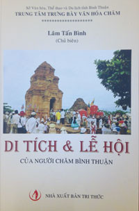 Cuốn sách cần thiết trên giá sách: “Di tích và lễ hội của người Chăm Bình Thuận”