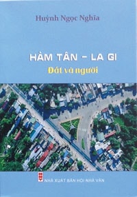 Giới thiệu tác phẩm mới: “Hàm Tân - La Gi đất và người”