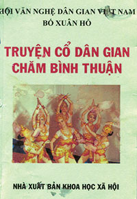 Truyện cổ dân gian Chăm Bình Thuận: Một công trình sưu tầm có chất lượng