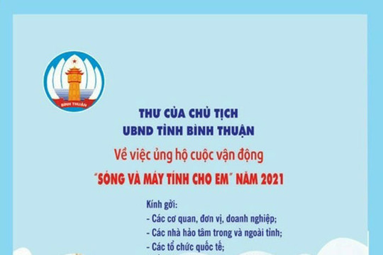 Thư của Chủ tịch UBND tỉnh Bình Thuận về việc ủng hộ cuộc vận động "Sóng và máy tính cho em" năm 2021