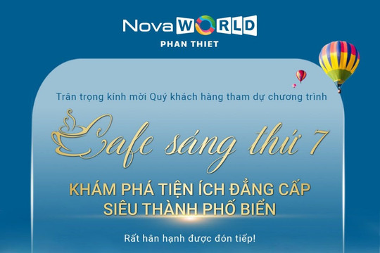 Trải nghiệm cafe sáng tại siêu thành phố biển đa tiện ích Novaworld Phan Thiet