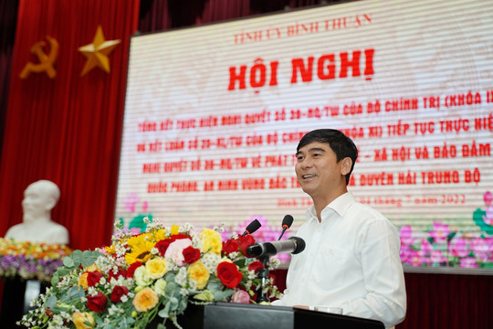 
Đưa Bình Thuận phát triển mạnh về kinh tế biển, năng lượng và du lịch