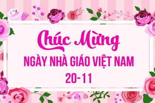 Tổ chức các hoạt động chào mừng Ngày Nhà giáo Việt Nam đảm bảo trang trọng, ý nghĩa, tiết kiệm