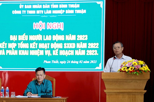 Công ty TNHH MTV Lâm nghiệp Bình Thuận: Hội nghị đại biểu người lao động năm 2023