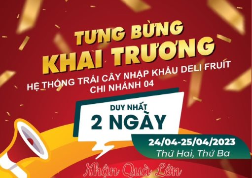 Ngày 24/4, khai trương Cửa hàng trái cây nhập khẩu Deli Fruit Phan Thiết tại 79 Trần Hưng Đạo, P. Phú Thủy, TP. Phan Thiết