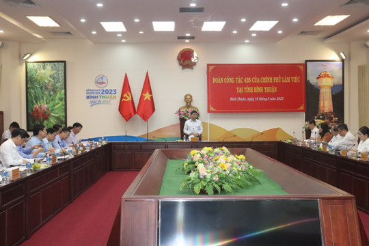 
Đoàn công tác của Chính phủ làm việc tại Bình Thuận