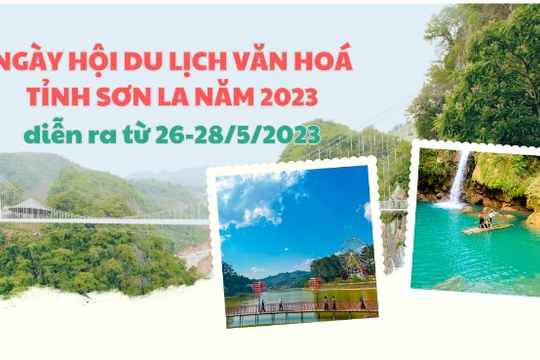 Ngày hội du lịch văn hóa tỉnh Sơn La năm 2023 diễn ra từ ngày 26-28/5/2023