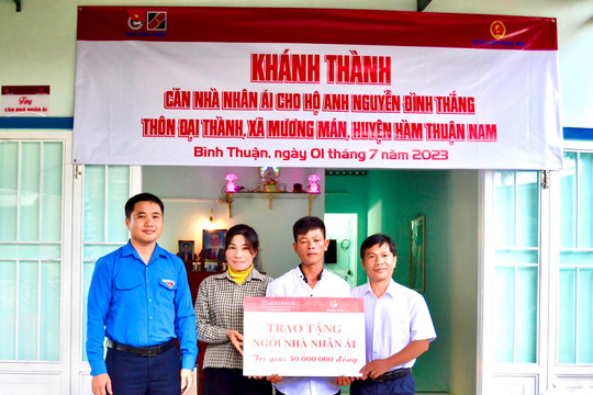 Tỉnh đoàn Bình Thuận bàn giao 3 ngôi nhà Nhân ái