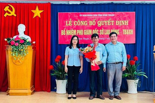 Ông Nguyễn Xuân Lộc giữ chức Phó Giám đốc Sở Lao động - Thương binh và Xã hội