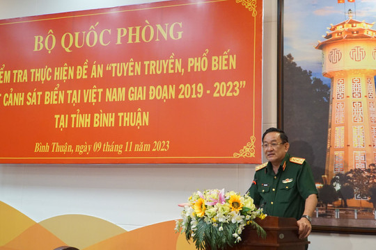 Bộ Quốc phòng kiểm tra thực hiện Đề án tuyên truyền Luật Cảnh sát biển Việt Nam tại Bình Thuận