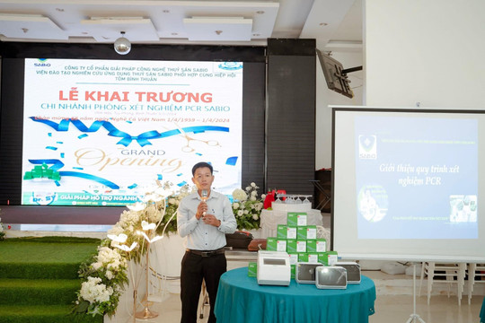 Bình Thuận:
Tiên phong ứng dụng máy Real – time PCR nâng cao chất lượng tôm giống
