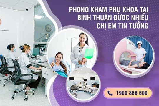 Chất lượng khám chữa phụ khoa tại Phòng Khám Phụ Khoa Bình Thuận có tốt không?