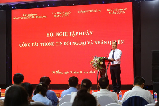 Hội nghị tập huấn công tác thông tin đối ngoại và nhân quyền năm 2024