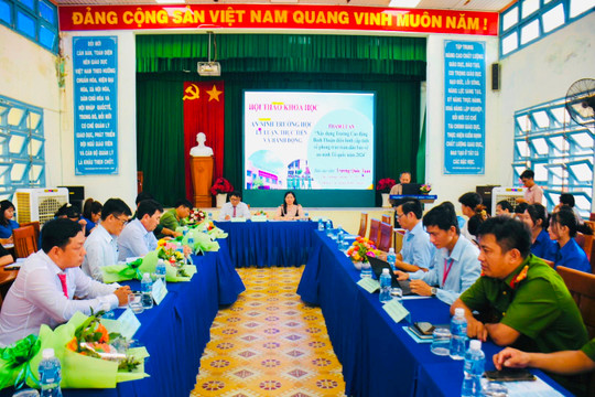 
Hội thảo "An ninh trường học lý luận, thực tiễn và hành động"