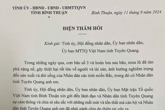 Điện thăm hỏi của tỉnh Bình Thuận đến Tỉnh ủy, Hội đồng nhân dân, Ủy ban nhân dân, Ủy ban MTTQ Việt Nam tỉnh Tuyên Quang