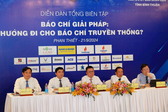 Khai mạc Diễn đàn Tổng biên tập năm 2024: Báo chí giải pháp giúp báo chí chính thống khẳng định vị thế