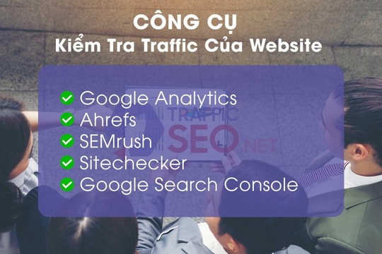 ‏Kiểm tra traffic của website bằng các công cụ SEO phổ biến‏