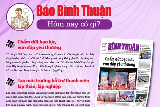 Kính mời độc giả đón đọc báo in Bình Thuận hôm nay (19/11)