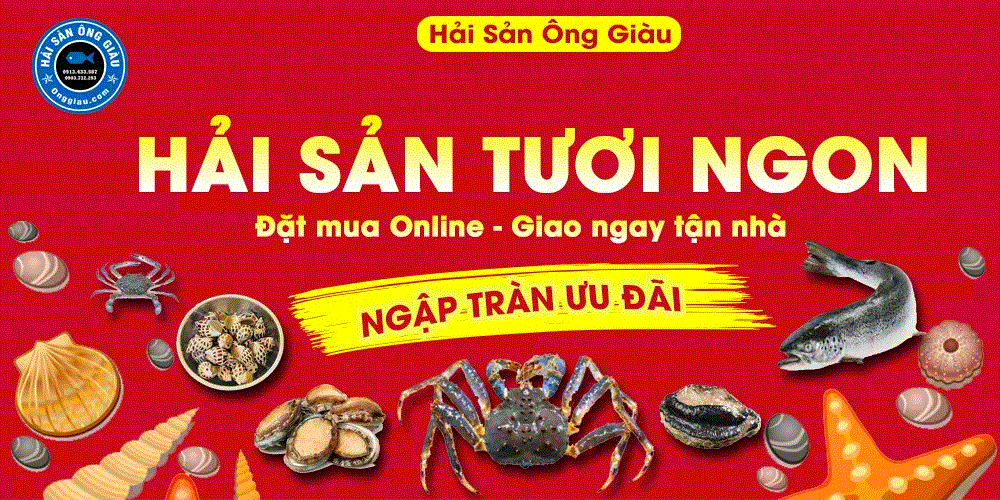 Hải Sản Ông Giàu: Thương hiệu hải sản uy tín, chất lượng hàng đầu