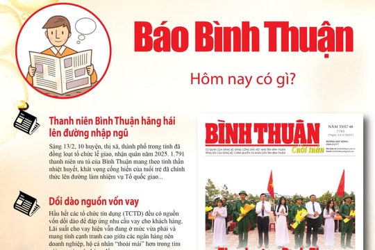 Kính mời độc giả đón đọc báo in Bình Thuận hôm nay (14/2)