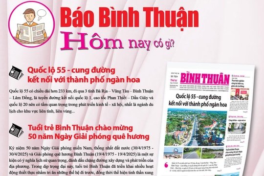 Kính mời độc giả đón đọc báo in Bình Thuận hôm nay (16/4)