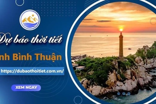 Khuyến khích người dân Bình Thuận nên xem dự báo thời tiết trực tuyến
